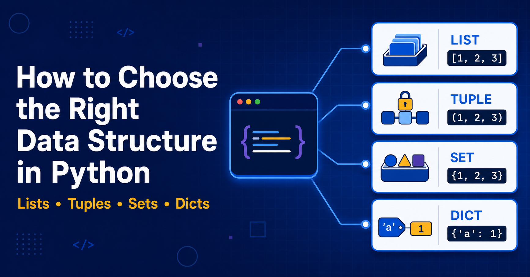 How to Choose the Right Data Structure in Python: Lists, Tuples, Sets, or Dicts?