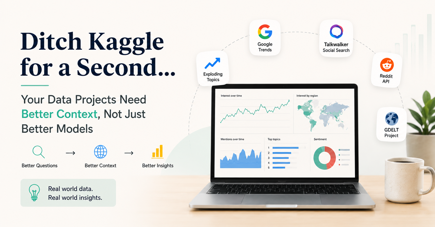 Ditch Kaggle for a Second… Your Data Projects Need Better Context, Not Just Better Models