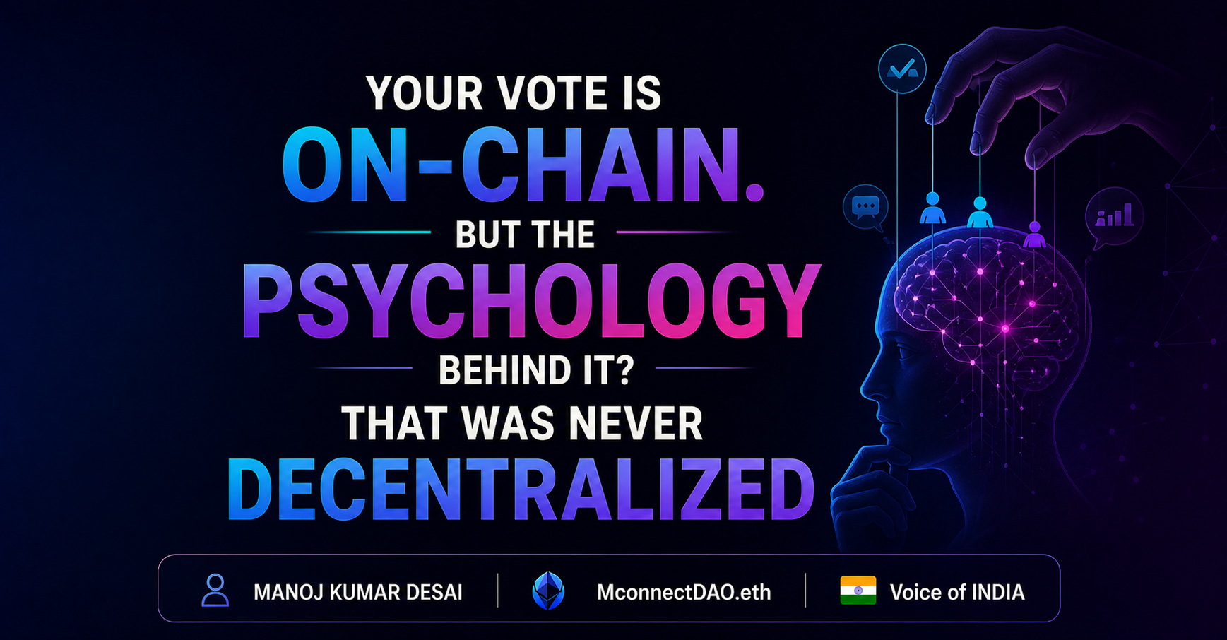 Your Vote Is On-Chain. The Psychology Behind It Is Not.