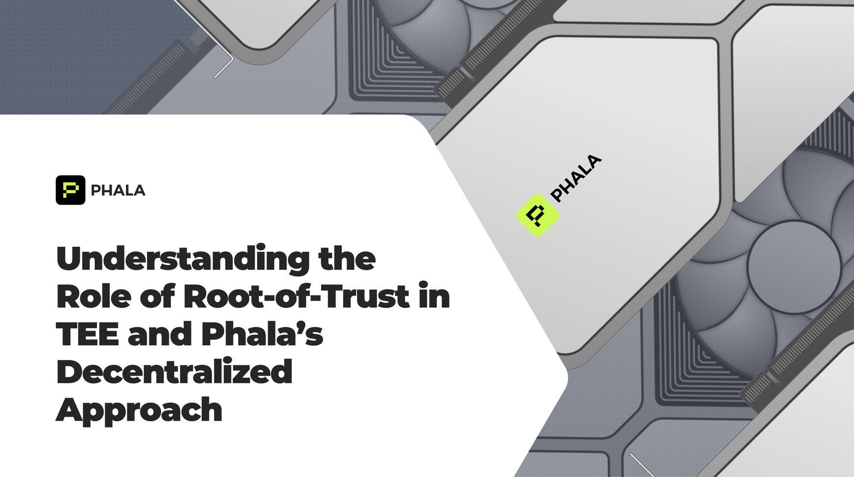 Comprendere il Ruolo della Root-of-Trust nei TEE e l’Approccio Decentralizzato di Phala Network