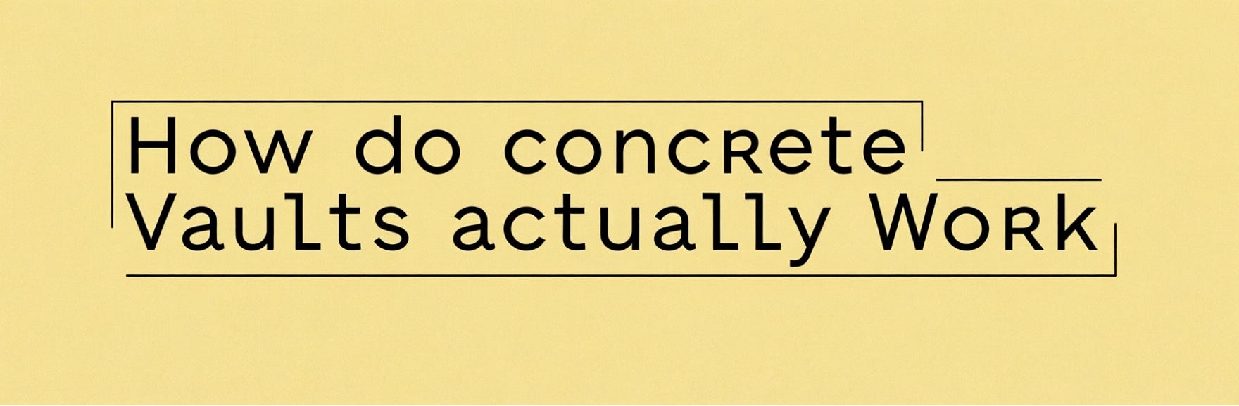 How Do Concrete Vaults Work ?