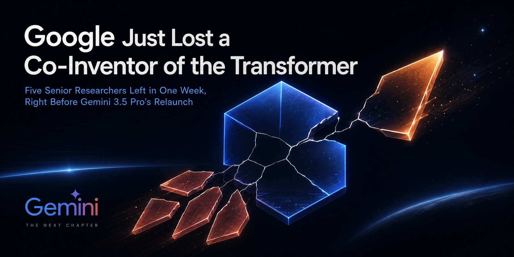 Gemini 3.5 Pro: Google Just Lost the Co-Inventor of the Transformer