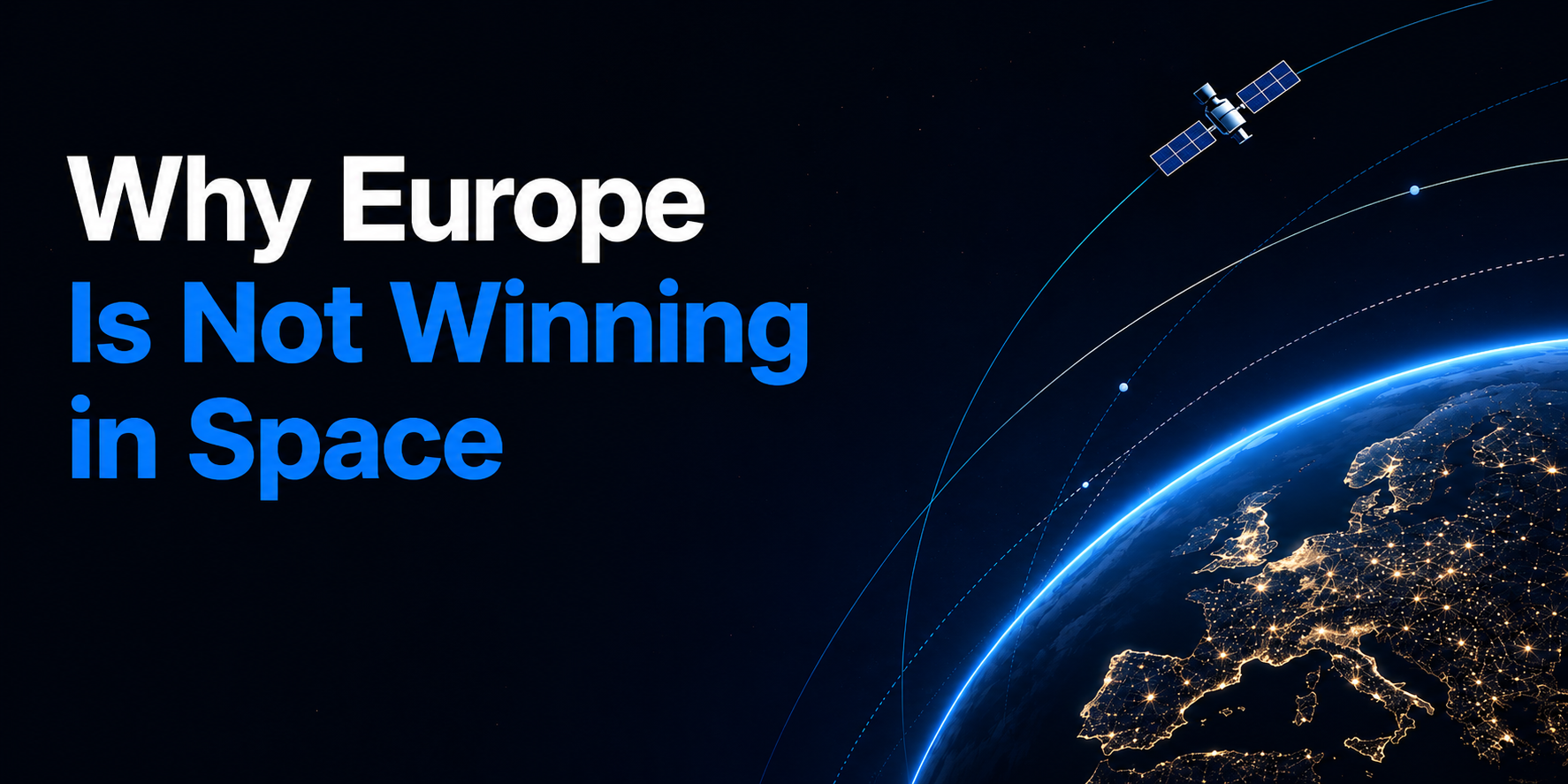 Why Europe is not winning in space