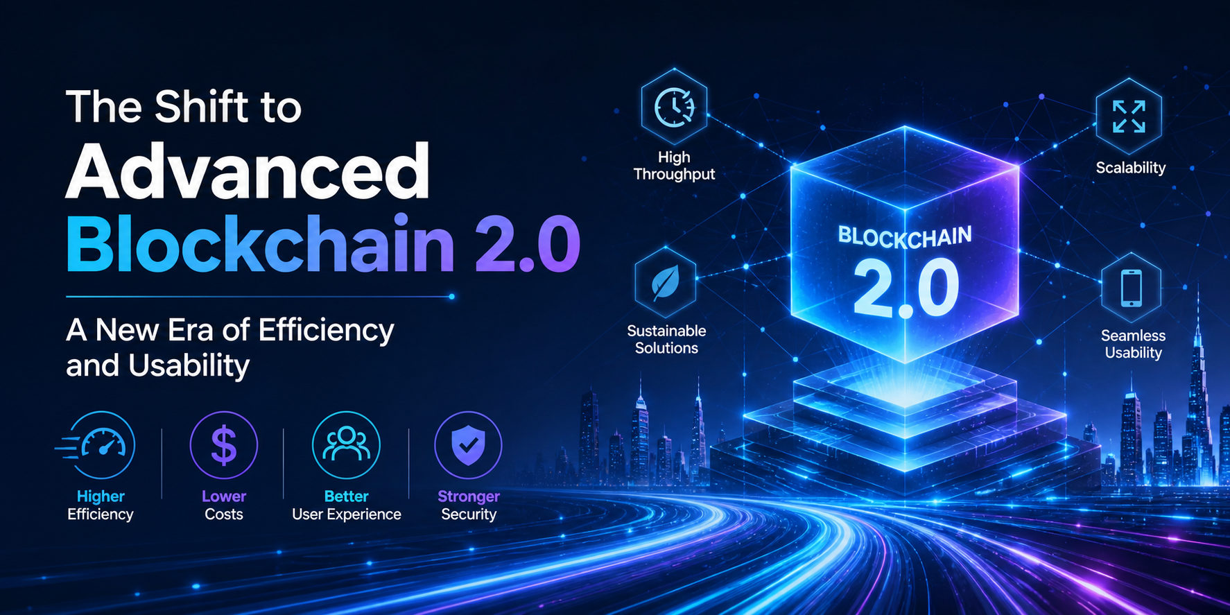 The Shift to Advanced Blockchain 2.0: A New Era of Efficiency and Usability