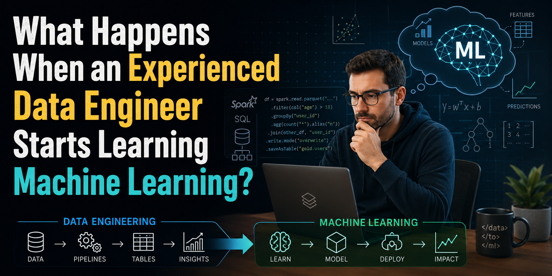 What Happens When an Experienced Data Engineer Starts Learning Machine Learning?