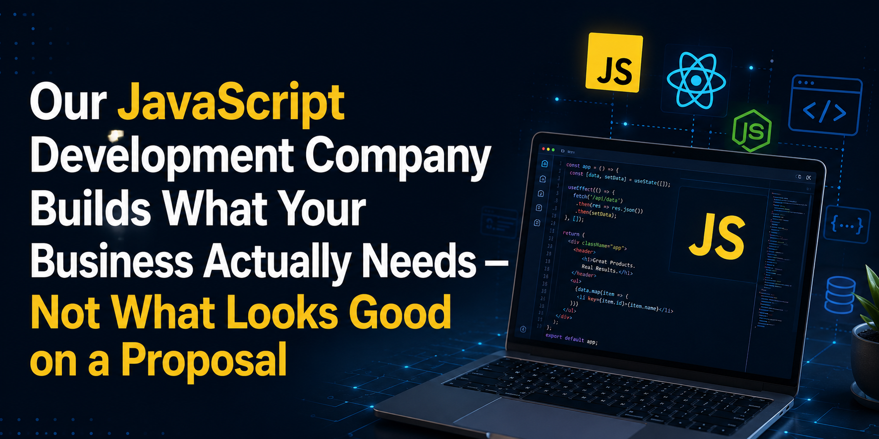JavaScript Development That Solves Real Business Needs