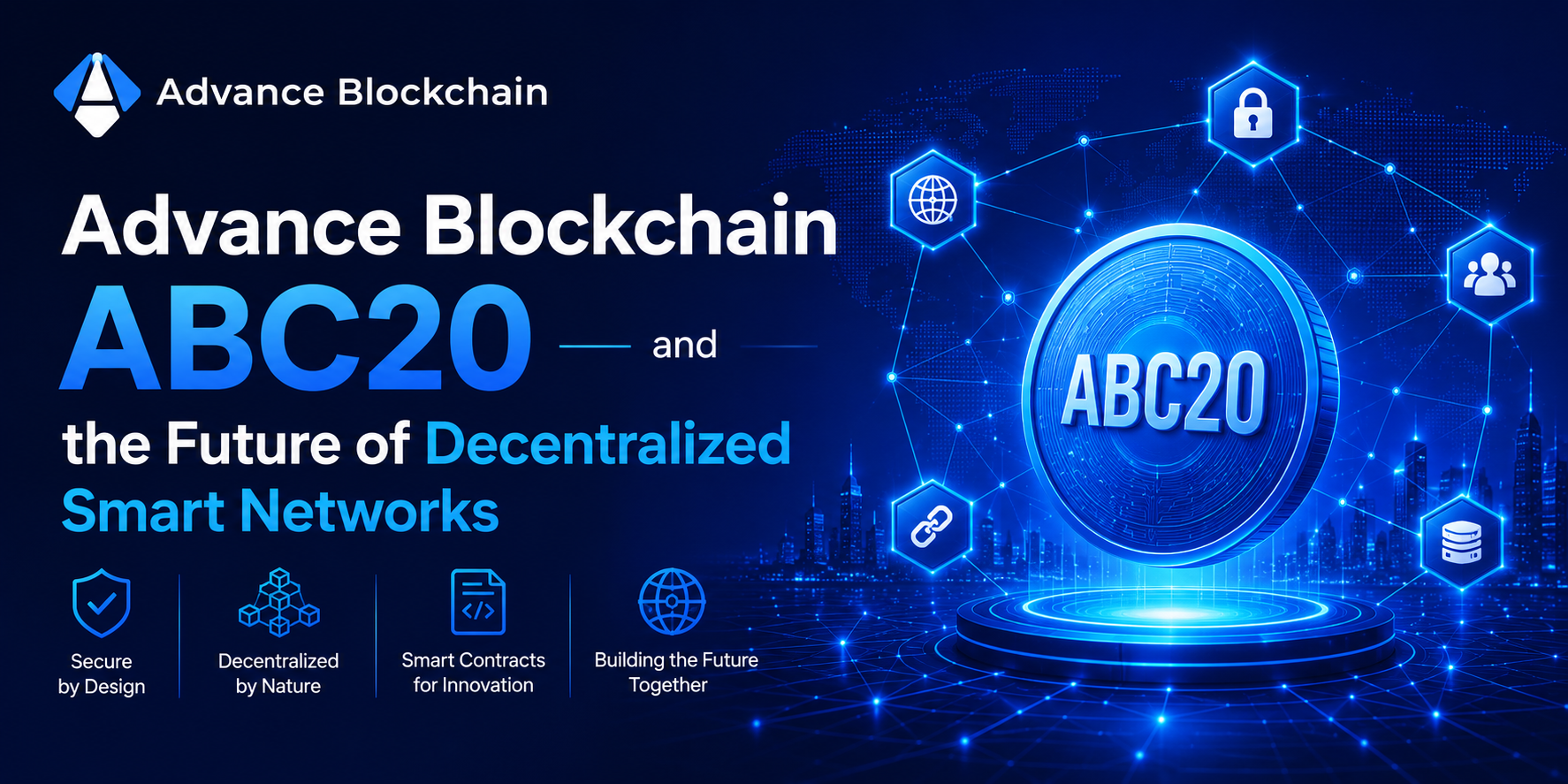 Advance Blockchain ABC20 and the Future of Decentralized Smart Networks