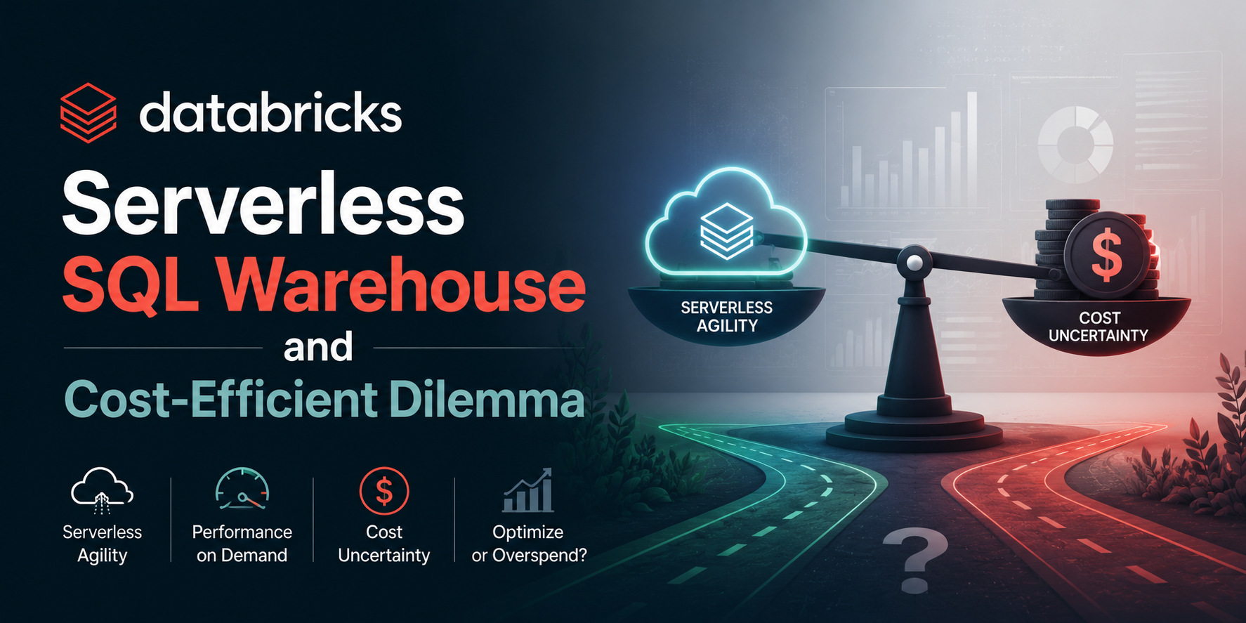 Databricks Serverless SQL Warehouse and Cost-Efficient Dilemma