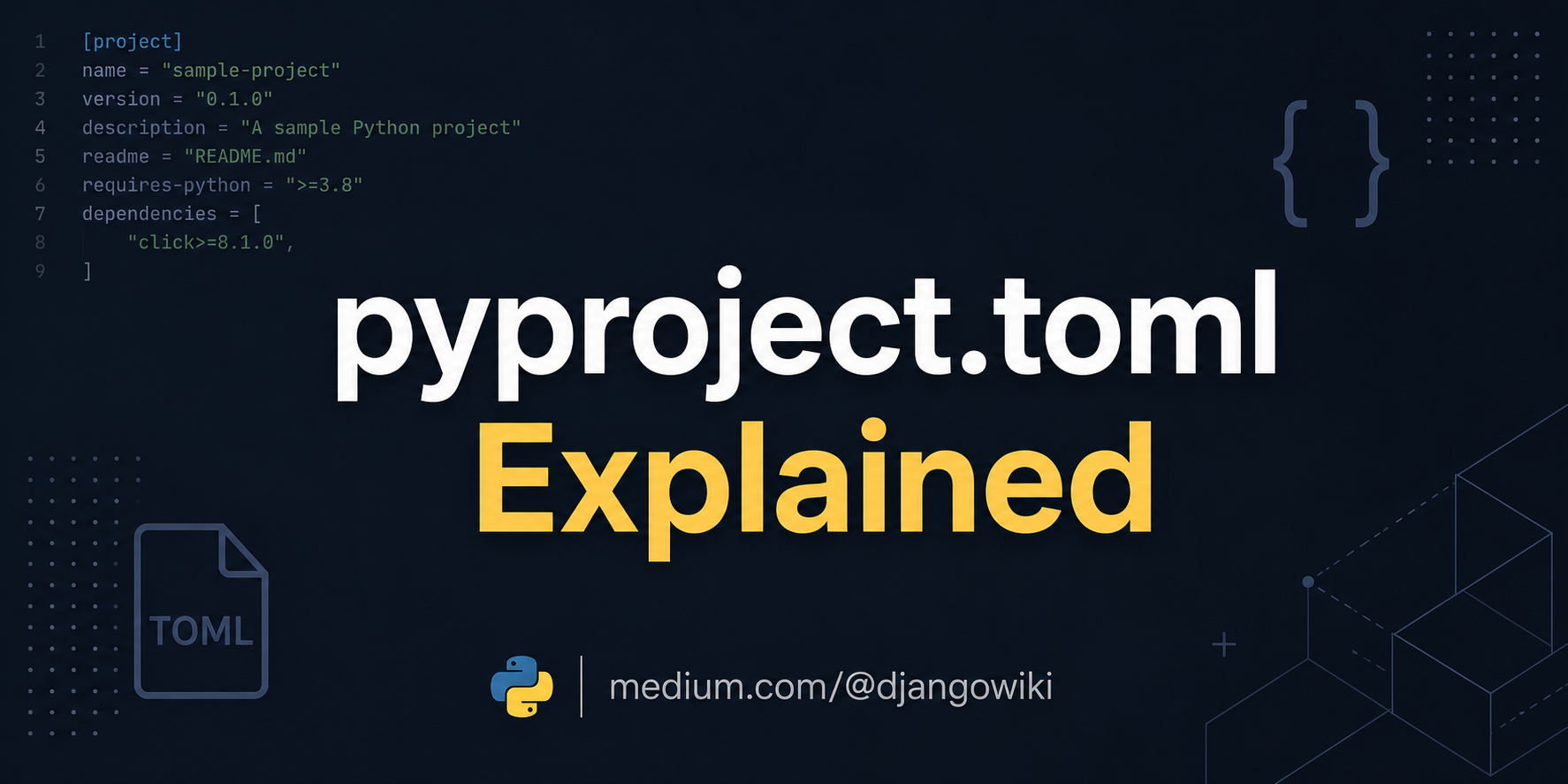 pyproject.toml Explained: The Modern Way to Configure Python Projects