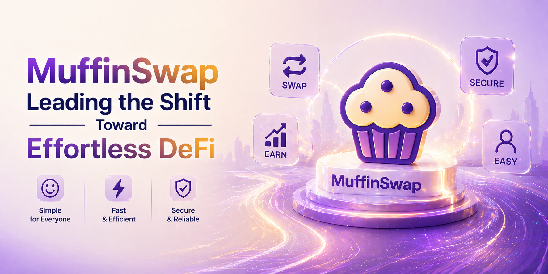 MuffinSwap Leading the Shift Toward Effortless DeFi