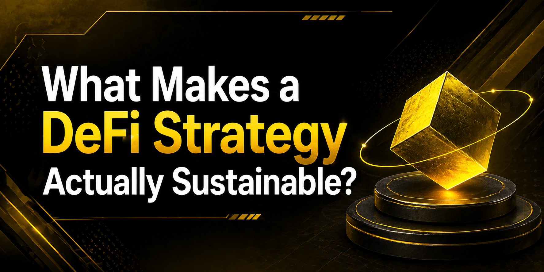 What Makes a DeFi Strategy Actually Sustainable-