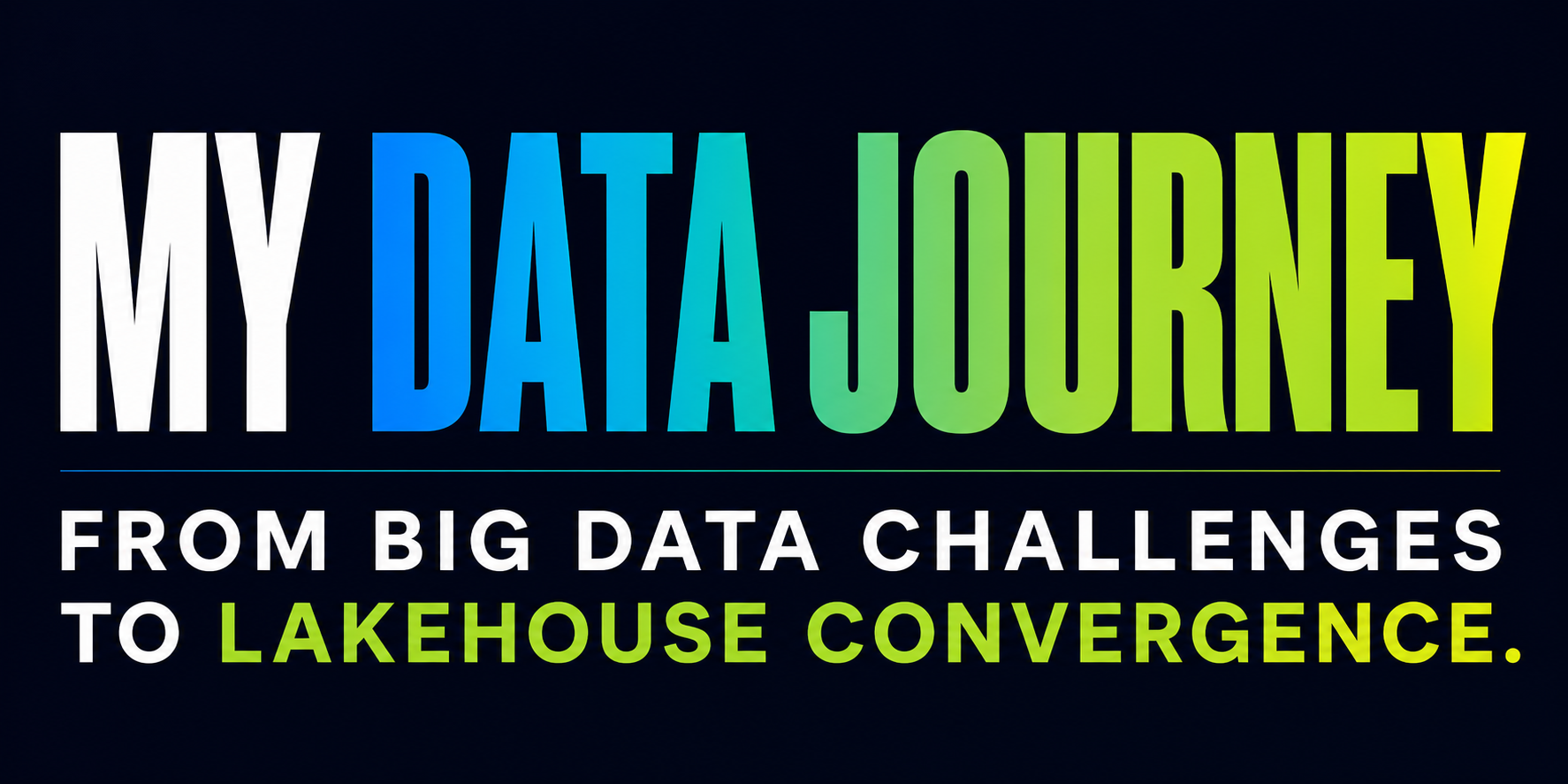 My Journey in the Big Data World — Data Through My Eyes