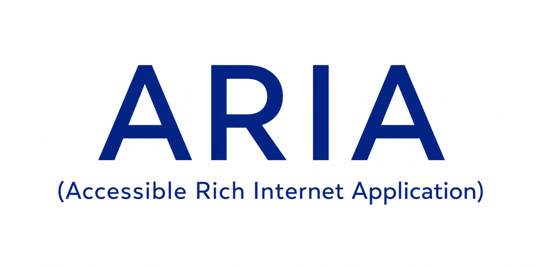 ARIA: The Invisible Superpower Your Website Might Be Missing