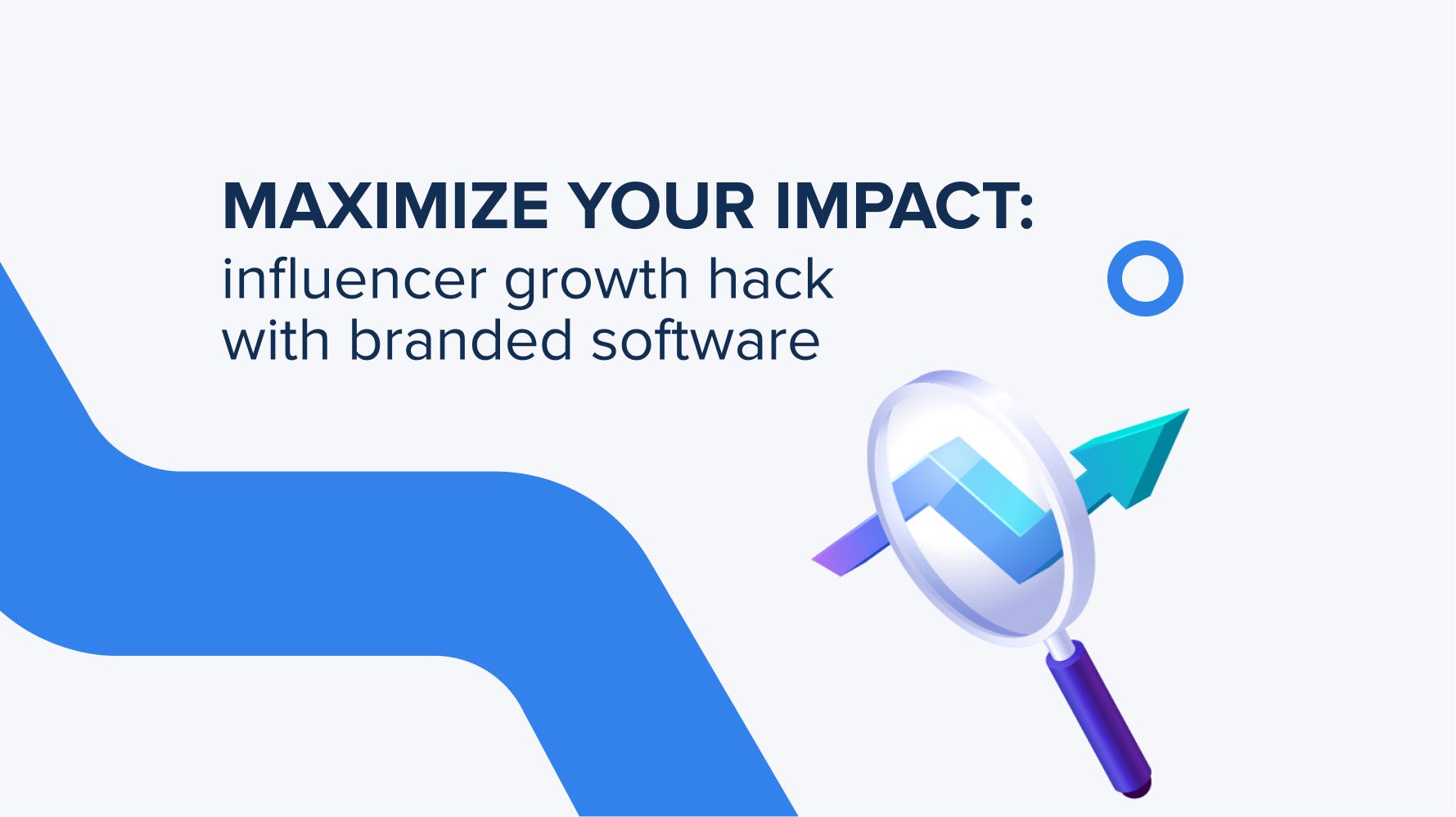 Maximize your impact: Influencer growth hack with branded software