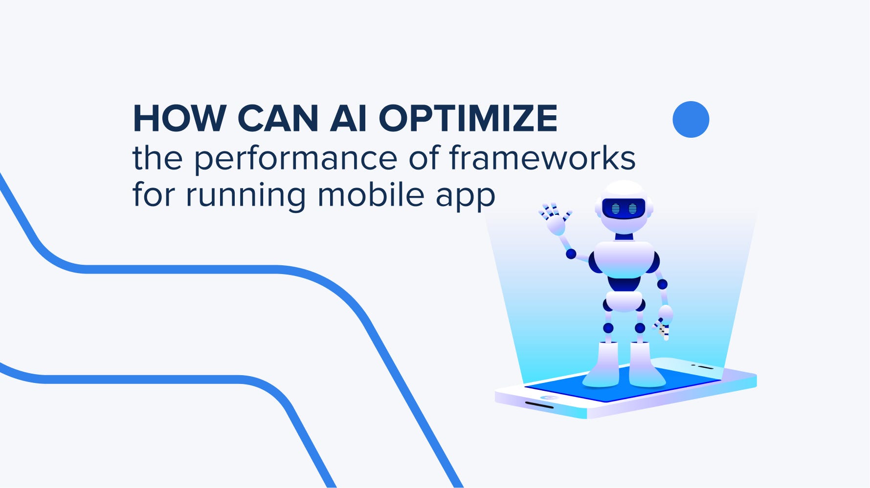 How Can AI Optimize The Performance of Frameworks for Running Mobile Applications