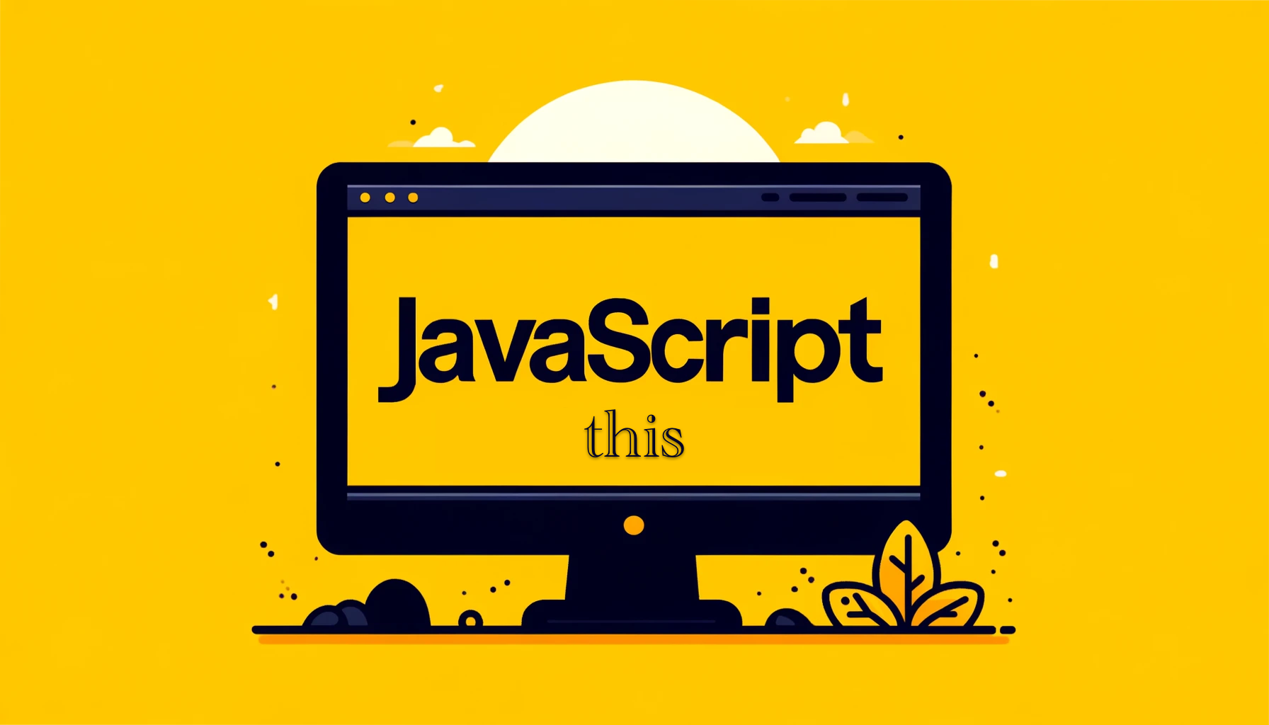 How to Use the this Keyword in JavaScript with Examples