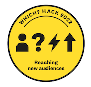 Which? Hack Day Logo — a yellow circle with “Reach New Audiences” as the central theme.
