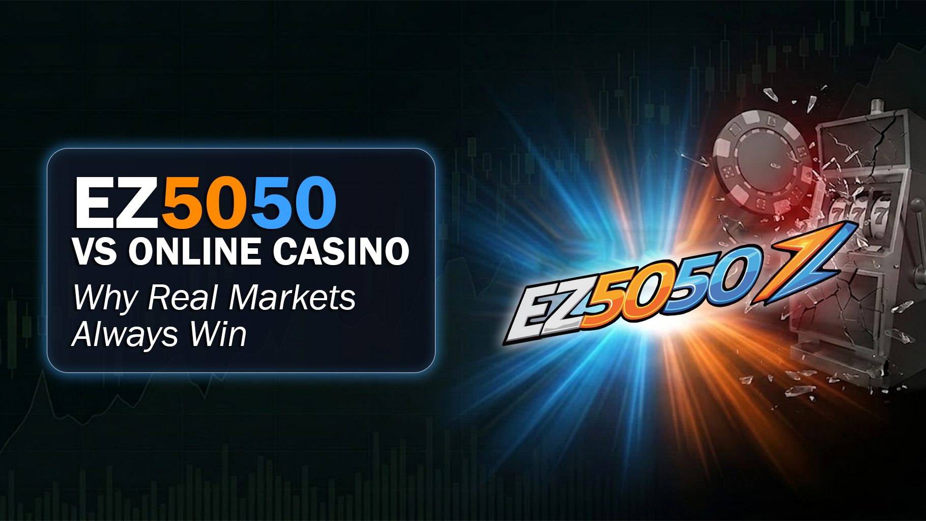 EZ5050 vs Online Casinos: Why Real Markets Always Win