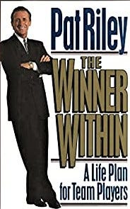 How to build a winning team culture: Pat Riley’s the Winner Within book