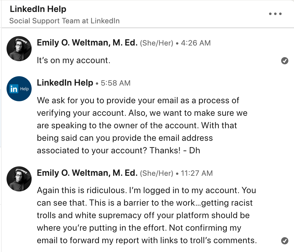 Screenshot of LinkedIn Help conversation in my inbox. Asking for my email is not helpful; they can’t verify my identity that way. It’s likely on all our profiles. They continue to create more work users.