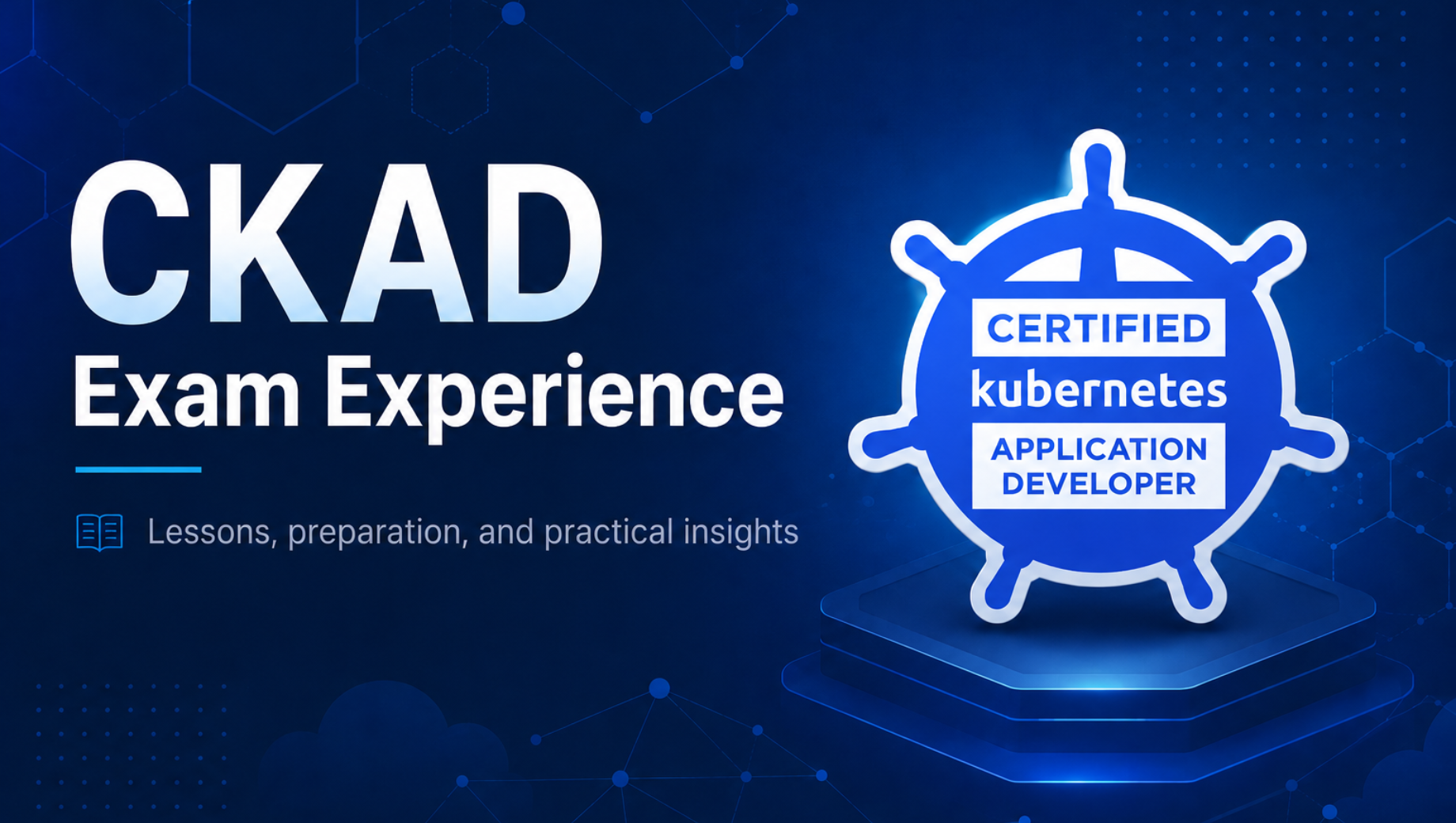 CKAD Exam Experience 2026: How I Passed with 87%