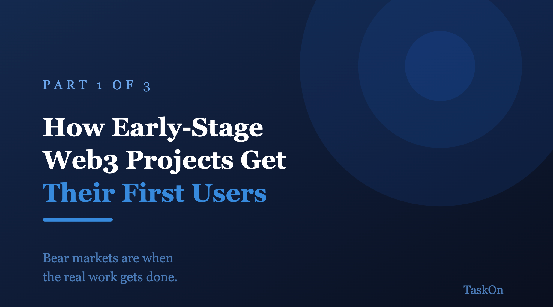 ON-Sight: How Early-Stage Web3 Projects Get Their First Wave of Users When the Market Doesn’t Care