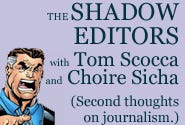 The Shadow Editorses