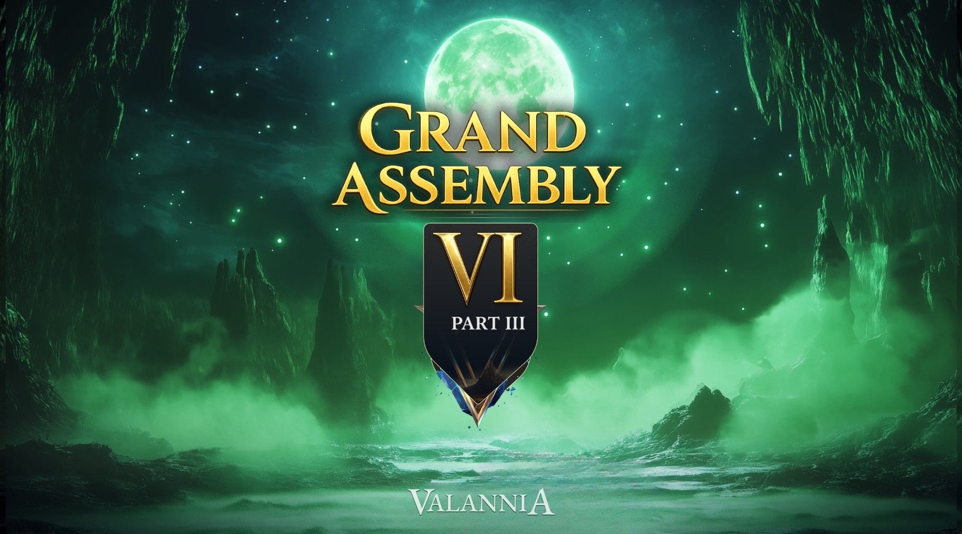 Grand Assembly VI, Part III