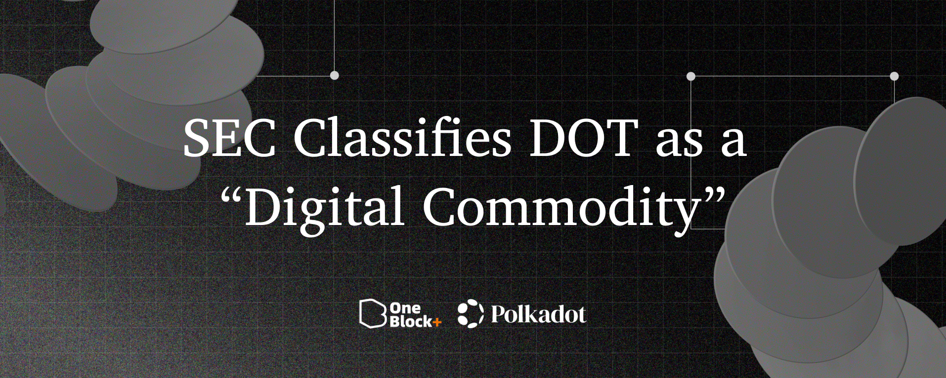 A Historic Moment for Polkadot: SEC Officially Classifies DOT as a “Digital Commodity”