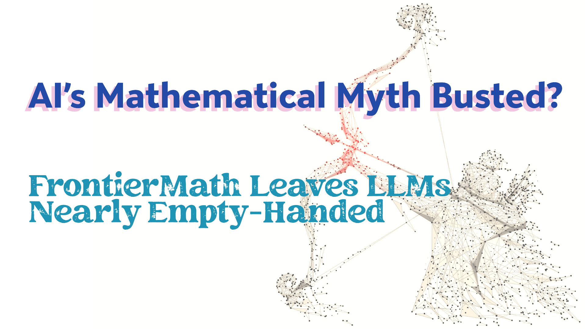 AI’s Mathematical Myth Busted? FrontierMath Leaves LLMs Nearly Empty-Handed