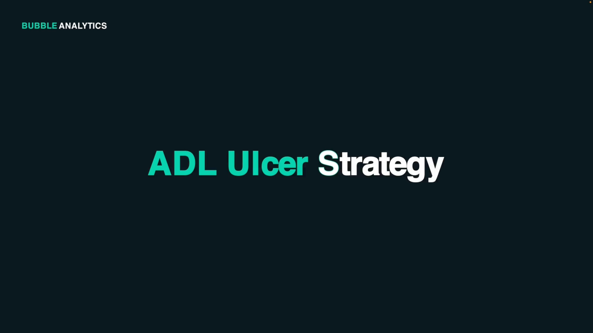 The ADL Ulcer Strategy