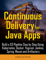 This hands-on book will guide you through the creation of a complete continuous delivery pipeline for a Spring Boot application using Kubernetes, Docker, Vagrant, Jenkins, Maven and Artifactory.