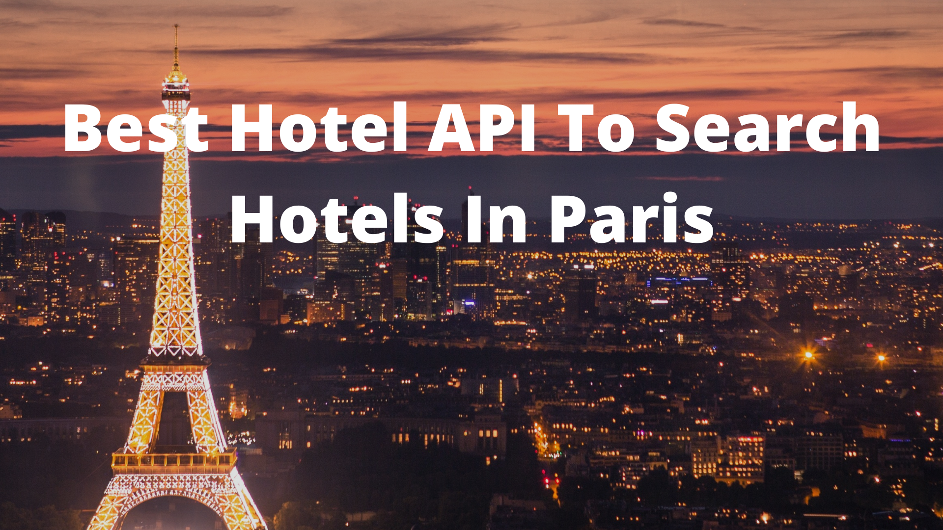 Best Hotel API To Search Hotels In Paris