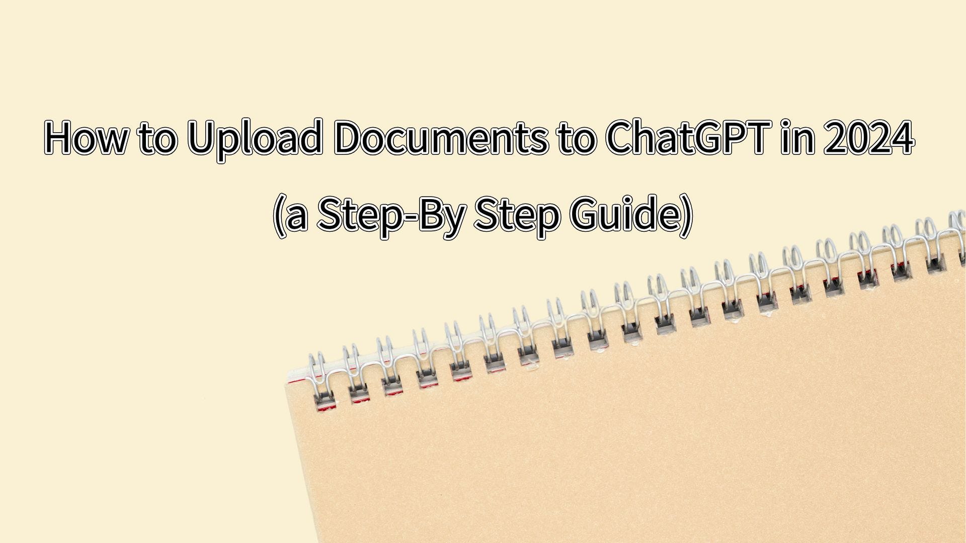 How to Upload Documents to ChatGPT in 2024 (a Step-By Step Guide)