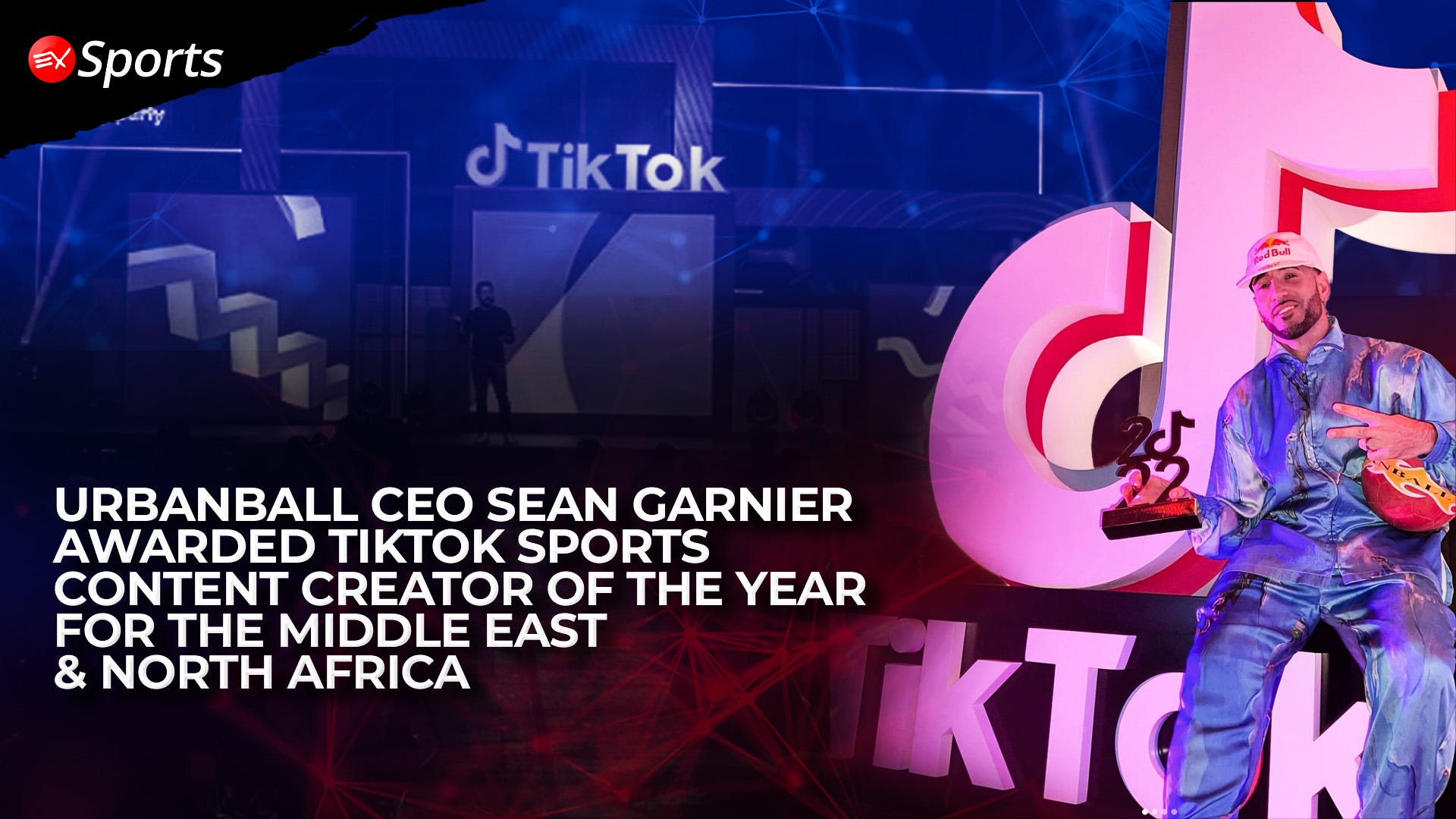 EX SPORTS PARTNER AND URBANBALL CEO SEAN GARNIER AWARDED TIKTOK SPORTS CONTENT CREATOR OF THE YEAR…