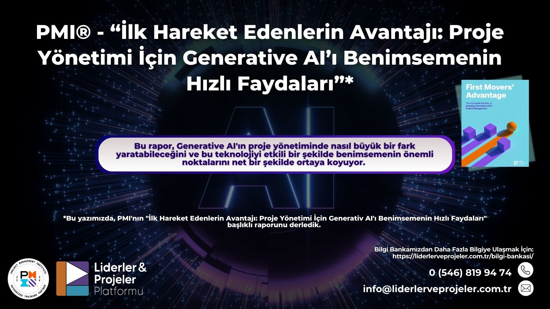 Sizler için, PMI’nın “İlk Hareket Edenlerin Avantajı: Proje Yönetimi İçin Generativ AI’ı…