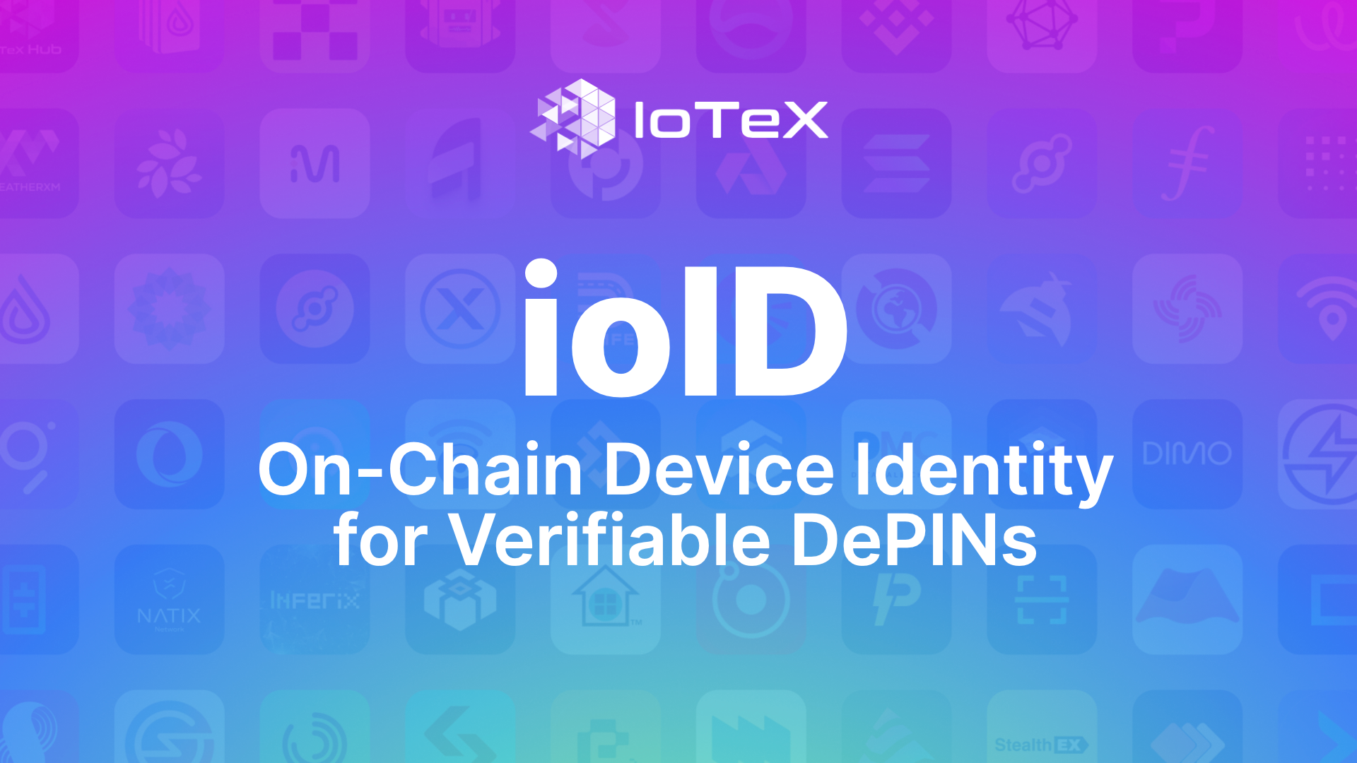 ioID: 검증 가능한 DePIN을 위한 온체인 장치 ID