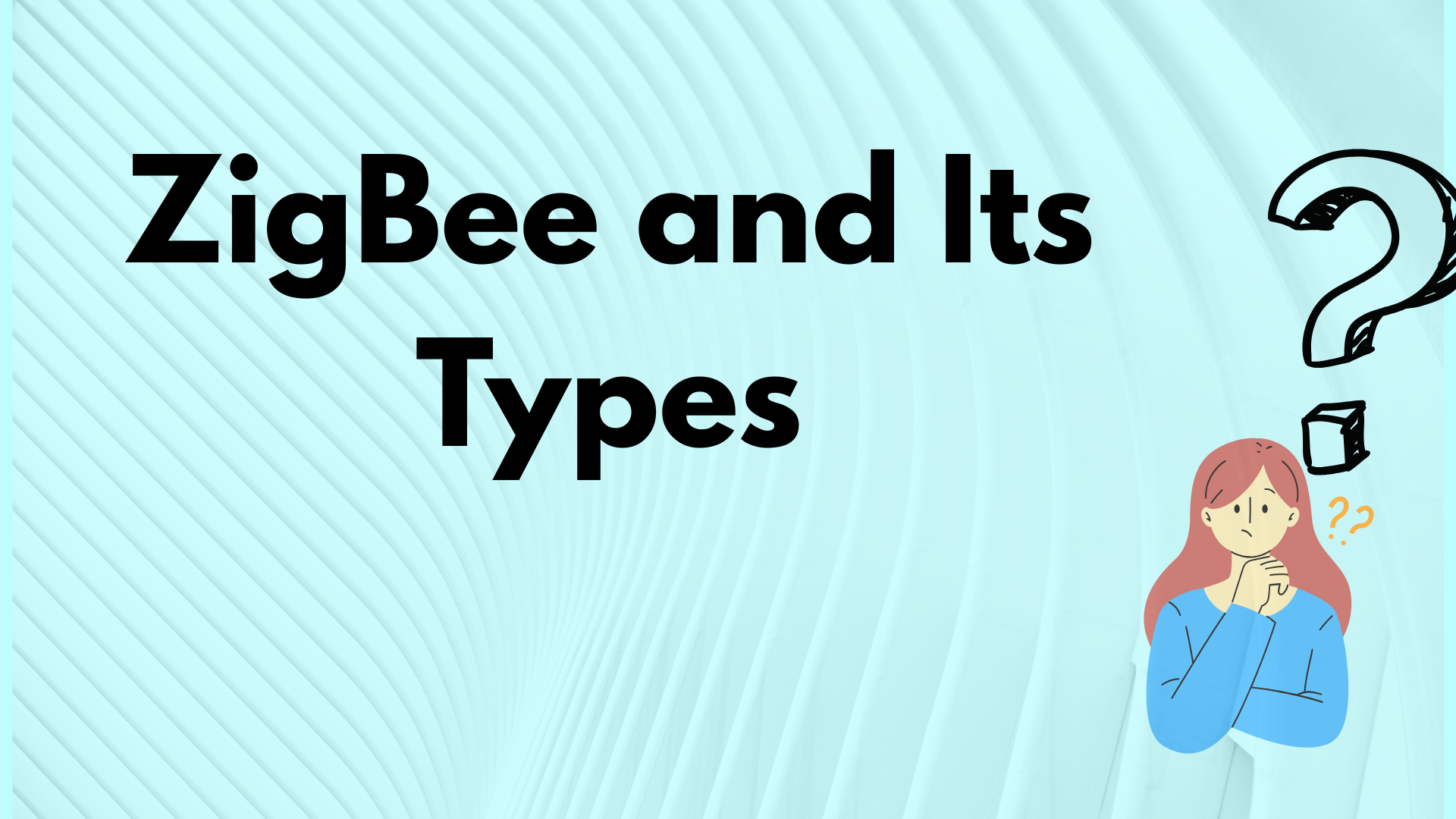 ZigBee and Its Types