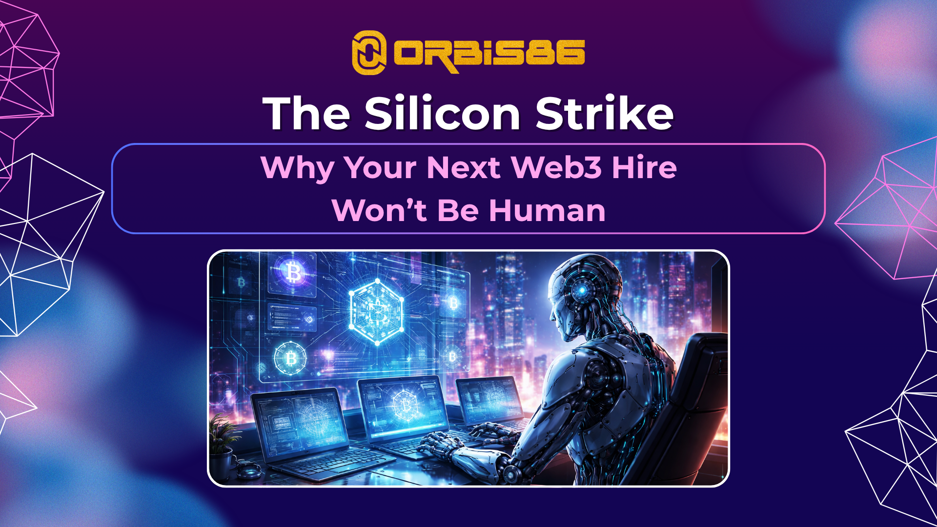 The Silicon Strike: Why Your Next Web3 Hire Won’t Be Human