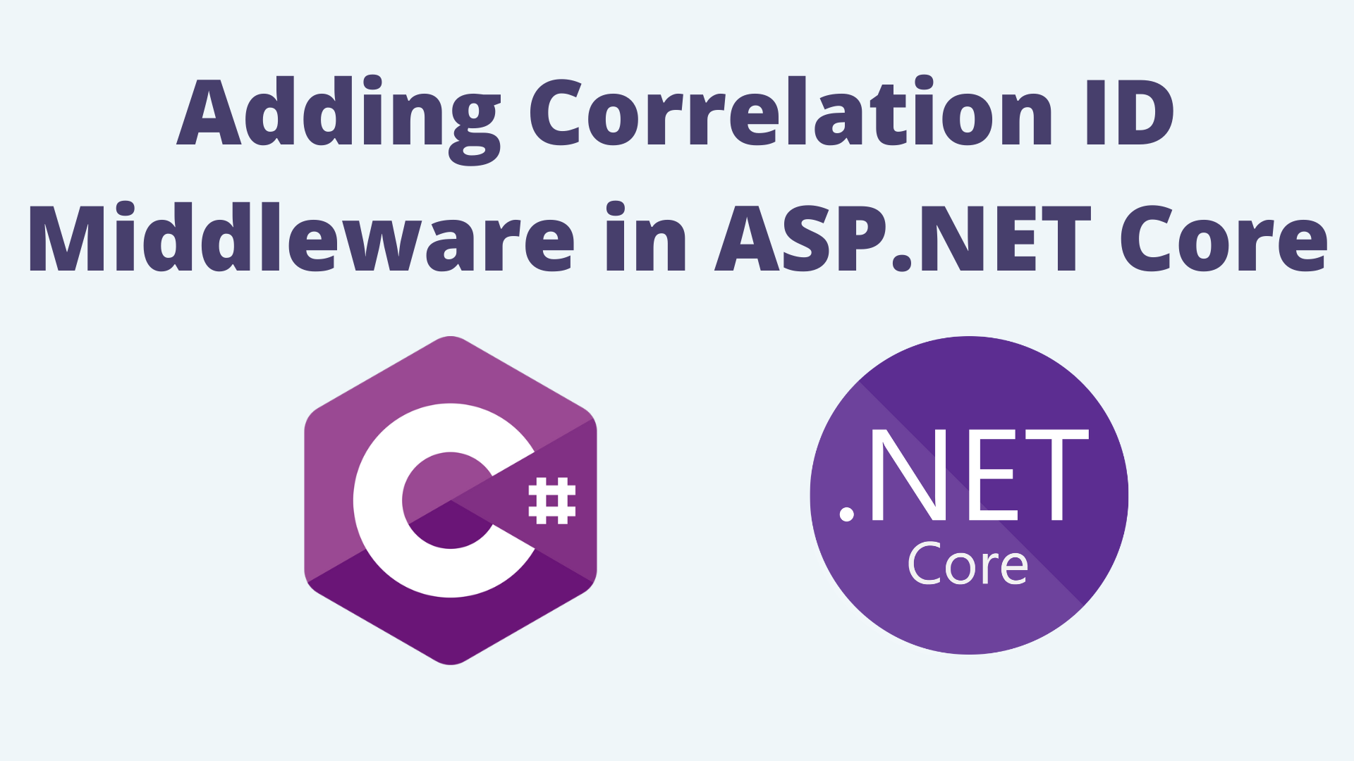 Adding Correlation ID Middleware in ASP.NET Core