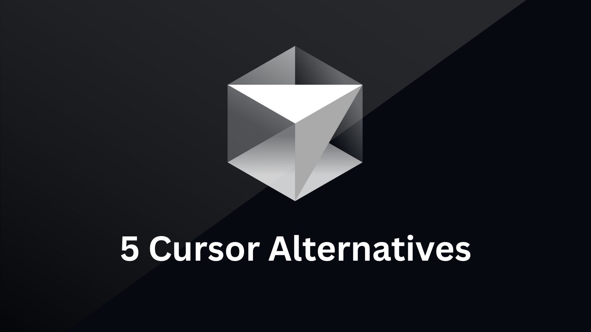 5 Cursor AI Alternatives You Should Know About