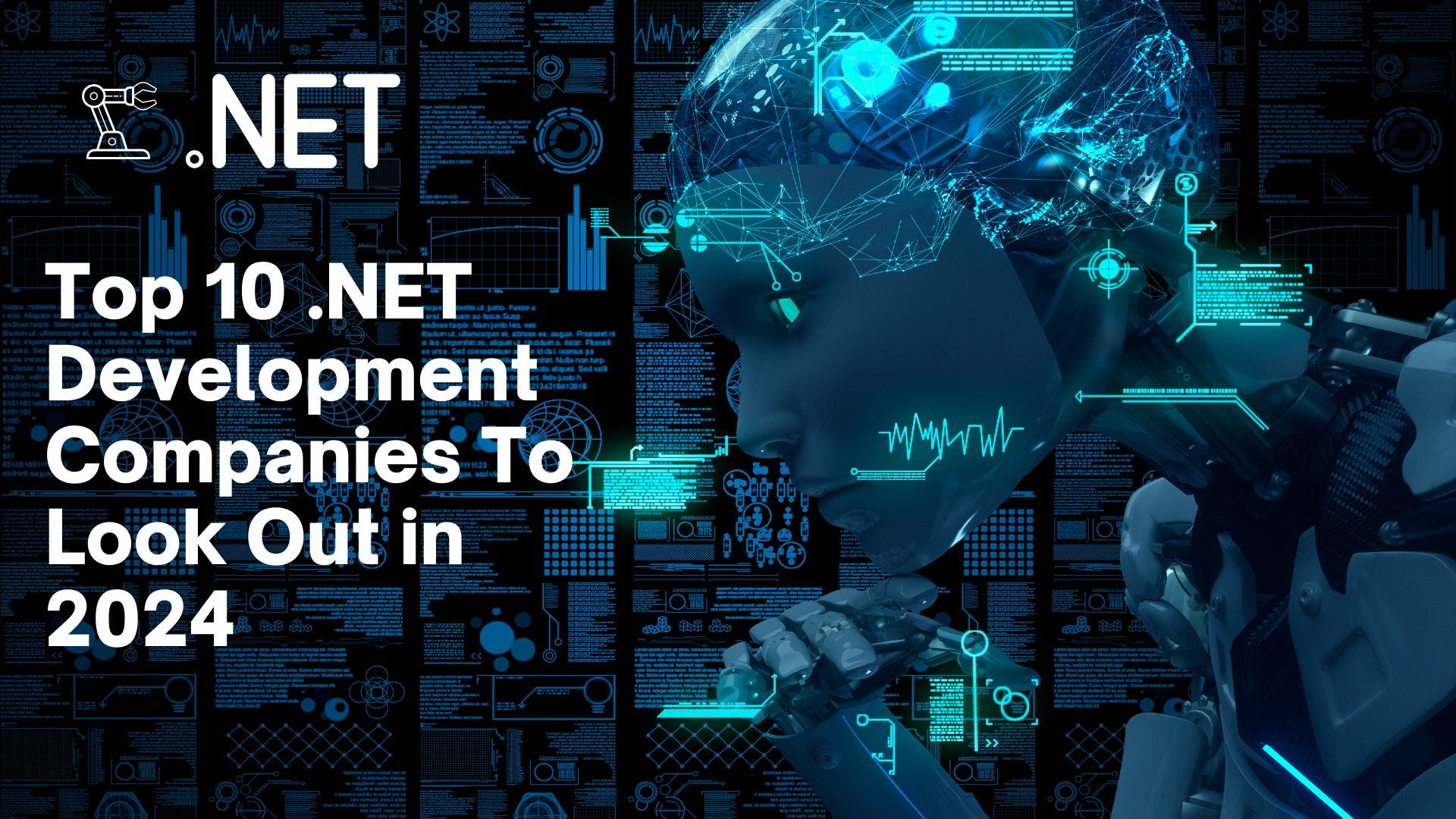 Top 10 .NET Development Companies in 2024: Elevating Software Solutions