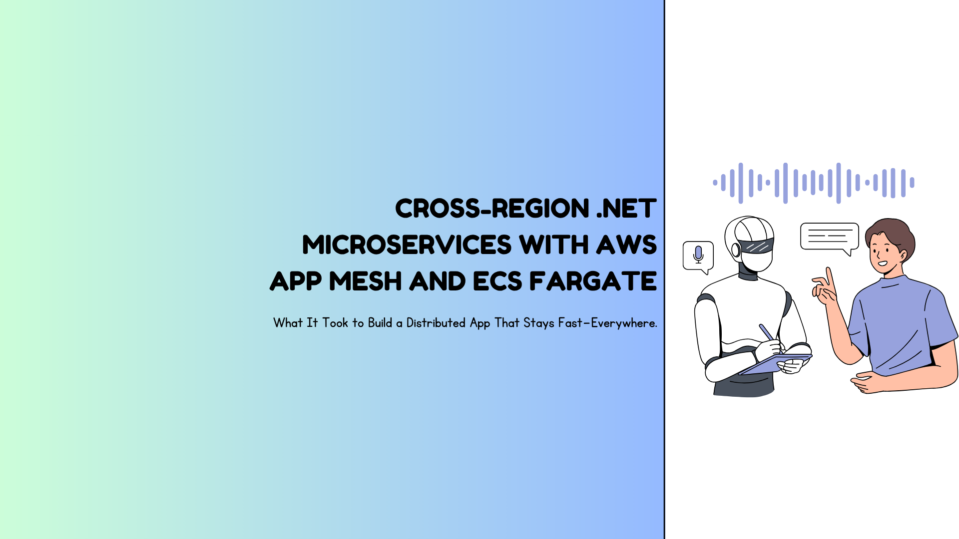 Cross-Region .NET Microservices with AWS App Mesh and ECS Fargate