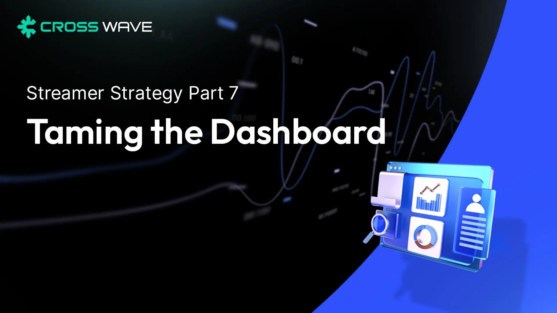 Streamer Strategy Part 7: Data-Driven Dominance (Taming the Dashboard)