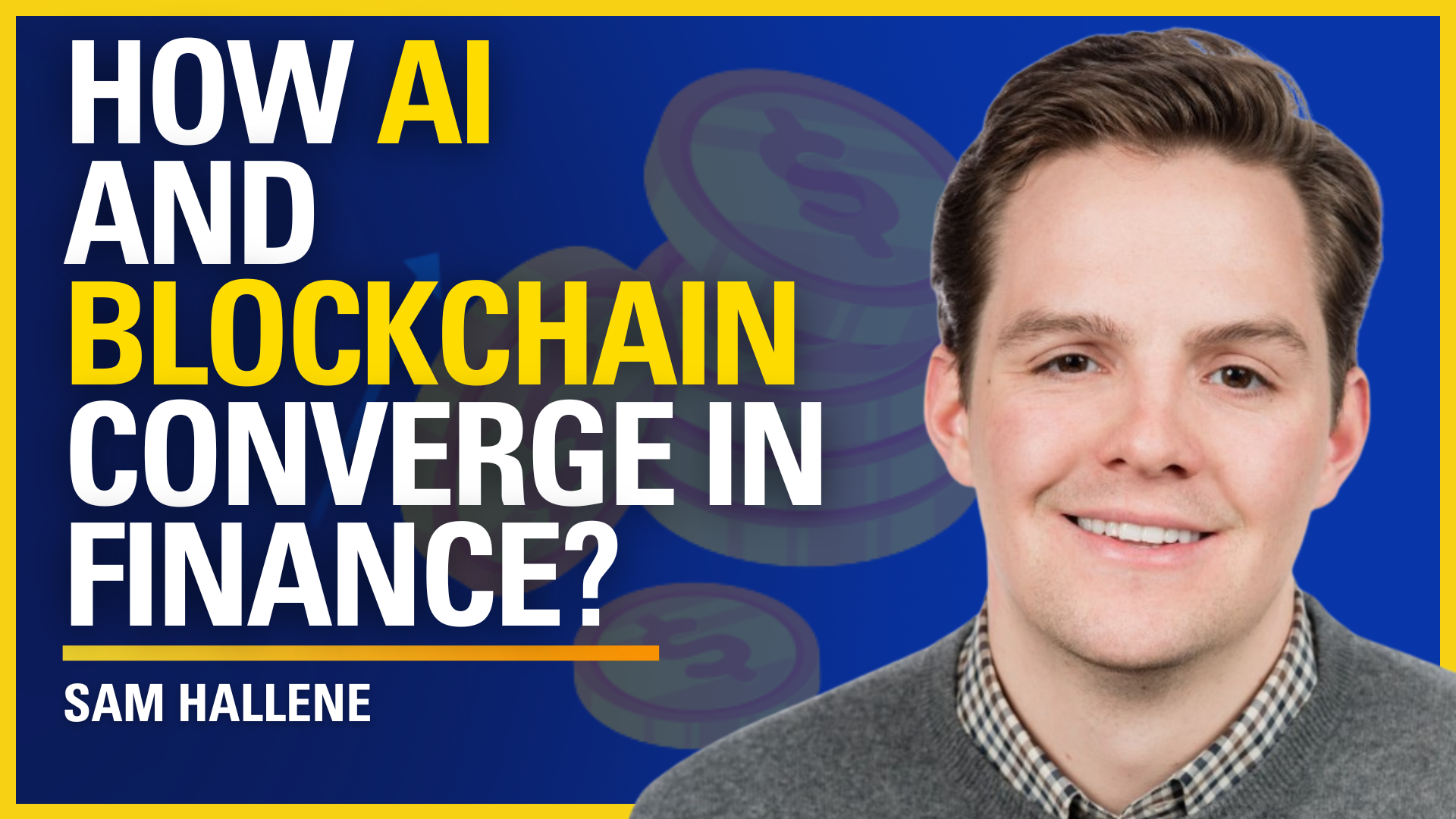 How AI and Blockchain Converge in Finance? — Sam Hallene