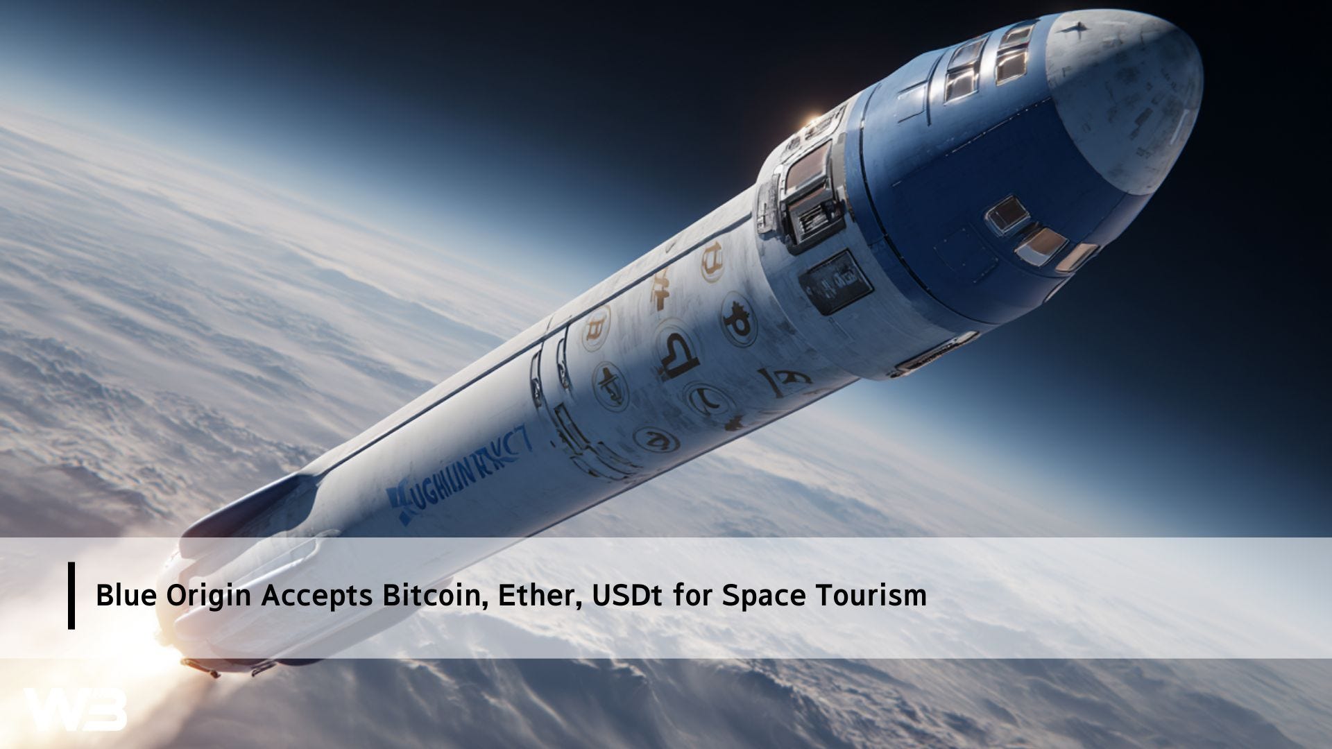 Blue Origin Accepts Bitcoin Ether USDt for Space Tourism