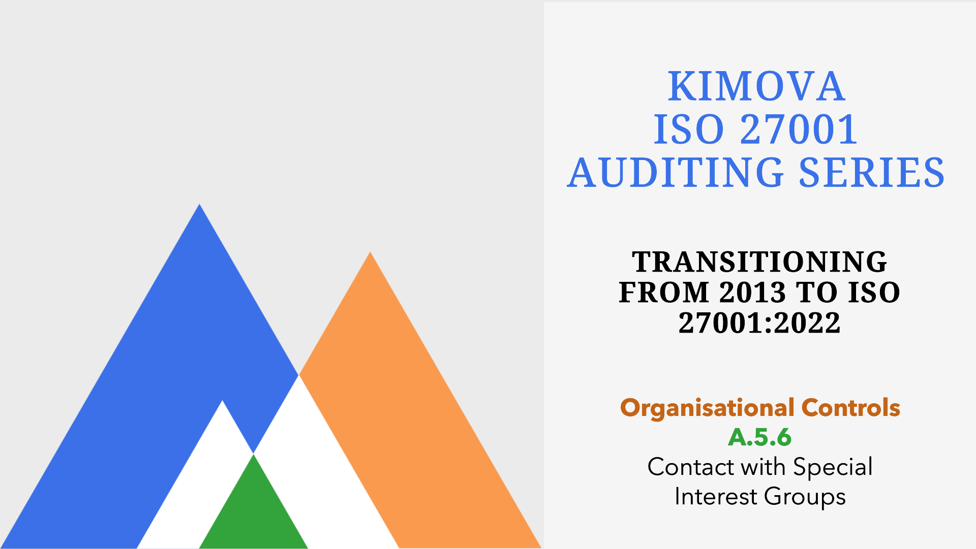 Kimova.AI ISO 27001 Auditing Series: Changes in Organisational Control A.5.6 from 2013 to 2022