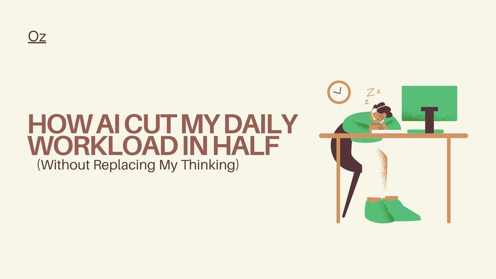 How AI Cut My Daily Workload in Half (Without Replacing My Thinking)