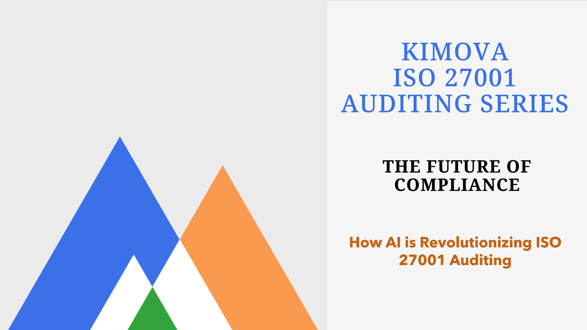 The Future of Compliance — How Kimova AI is Revolutionizing ISO 27001 Auditing