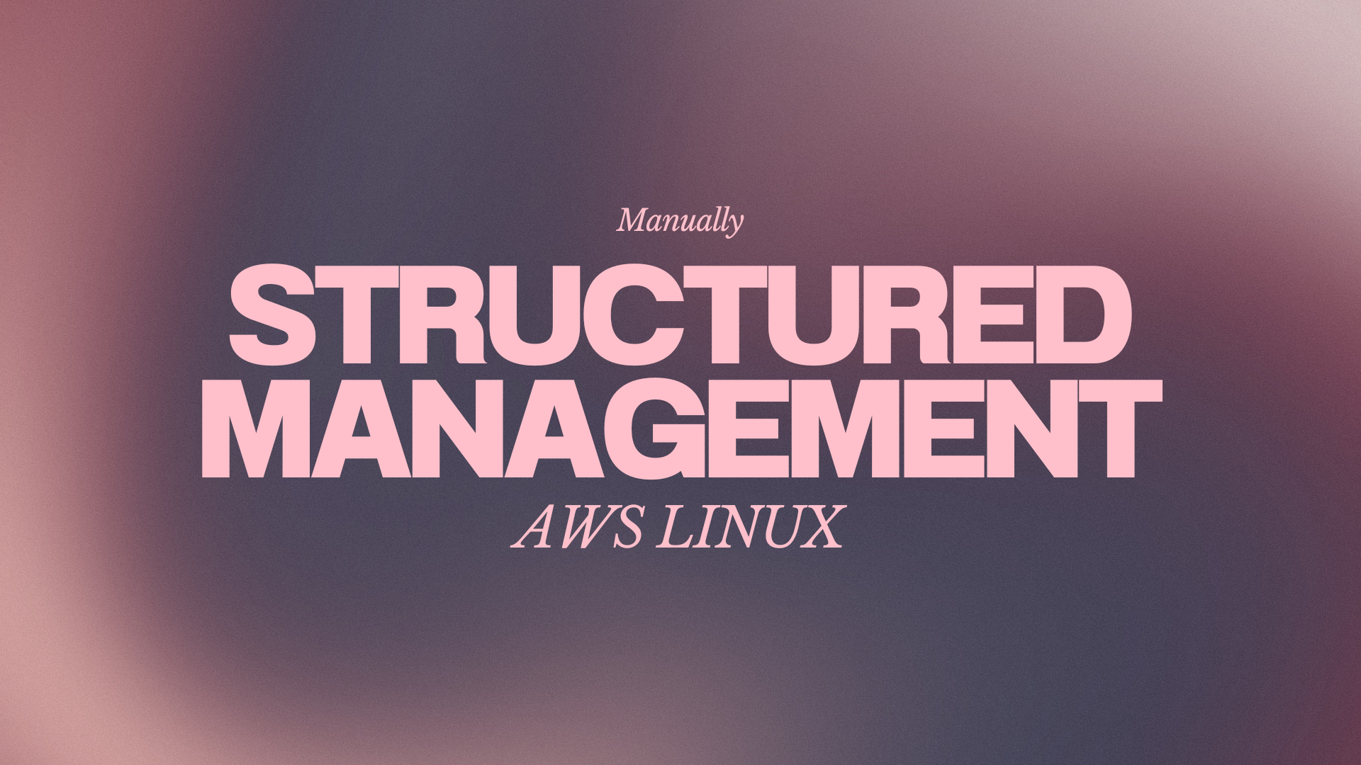 How to build a Secure and Efficient Infrastructure Using AWS Linux